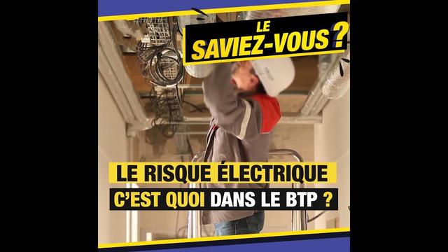 Le risque électrique, c'est quoi dans le BTP ?