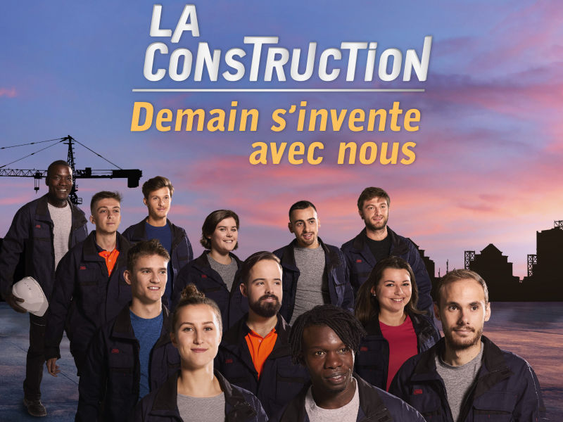 Affiche de la campagne « La Construction. Demain s’invente avec nous ».