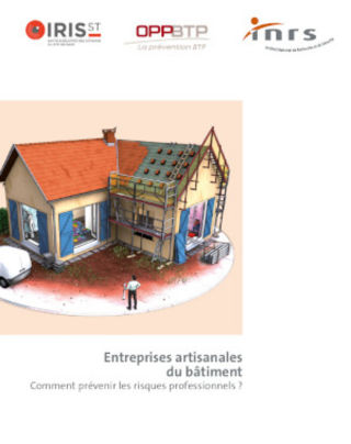 Entreprises artisanales du bâtiment Comment prévenir les risques professionnels