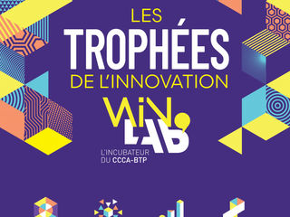 Le CCCA-BTP lance les Trophées de l’Innovation du WinLab’