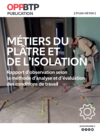 Métiers du plâtre et de l'isolation - Rapport d’observation selon la méthode d’analyse et d’évaluation des conditions de travail