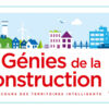 Dix-neuvième édition du concours « Les Génies de la construction ! »