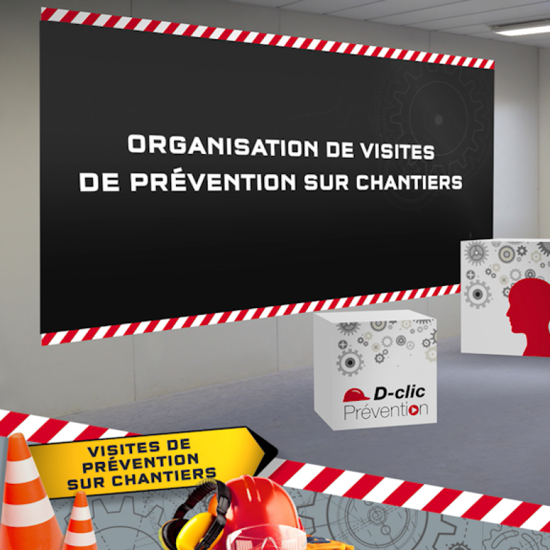 D-Clic - Organiser les visites prévention sur vos chantiers