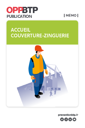 Accueil du couvreur zingueur sur un chantier - Mémo