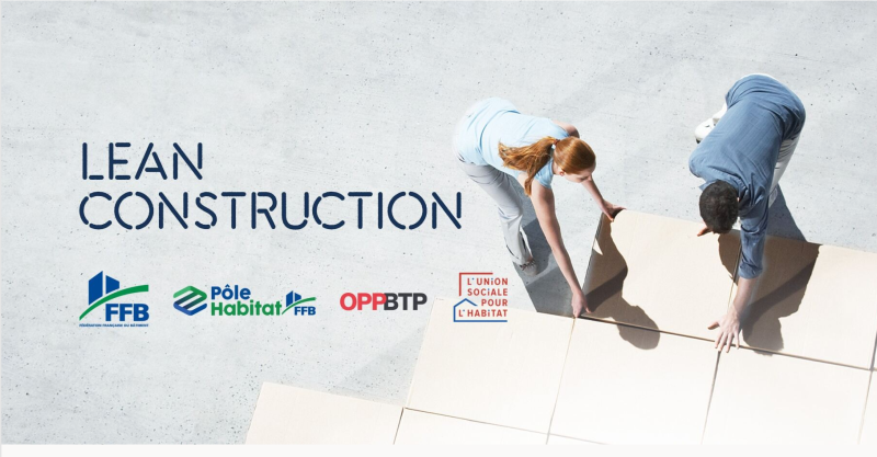 Lean Construction et Performance, des actions pour convaincre et sensibiliser les acteurs du BTP