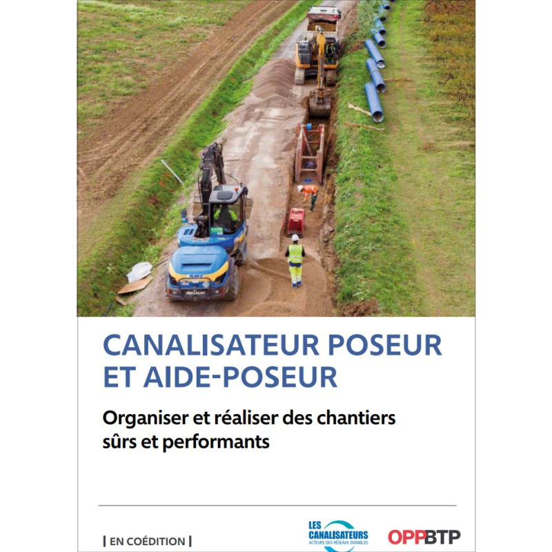 Canalisateurs : un nouveau guide pour des chantiers plus sûrs et performants