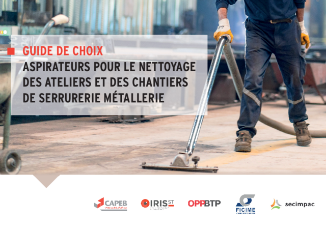 Aspirateurs pour le nettoyage des ateliers et des chantiers de serrurerie métallerie - Guide de choix