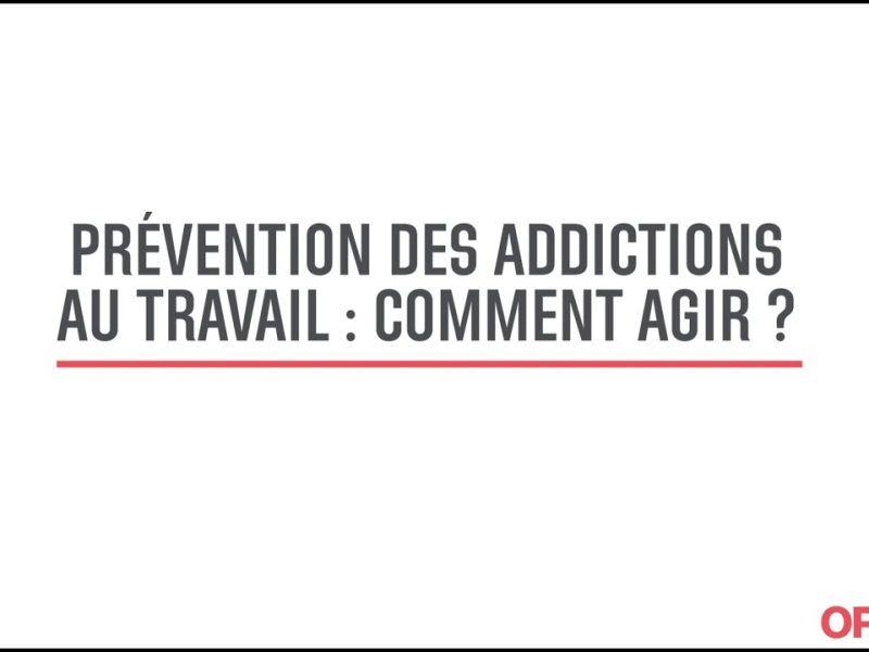 Addictions au travail : prévenir les risques liés à la consommation de substances psychoactives