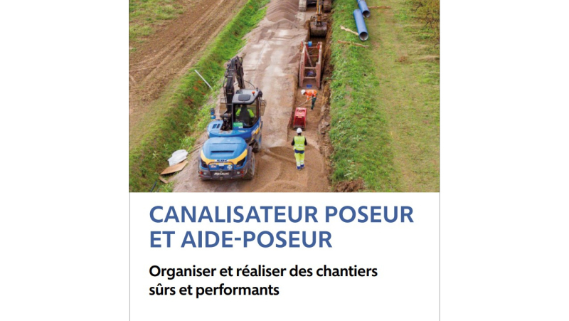 Canalisateurs : un nouveau guide pour des chantiers plus sûrs et performants