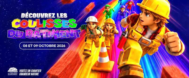 Les Coulisses du bâtiment 2026, c'est reparti les 8 et 9 octobre prochains !