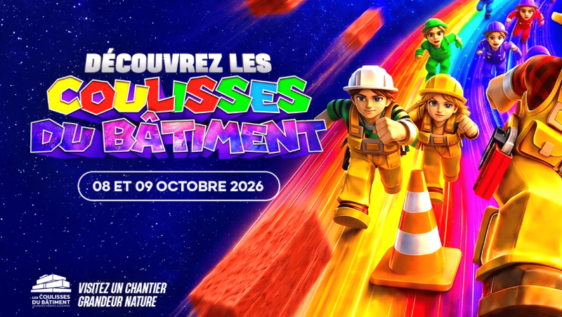 Les Coulisses du bâtiment 2026, c'est reparti les 8 et 9 octobre prochains !