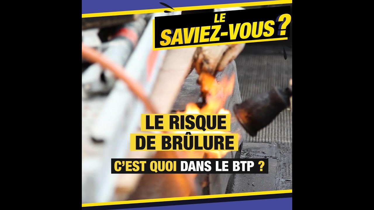 Le risque de brûlure, c'est quoi dans le BTP ?