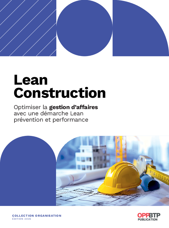 Lean Construction - Optimiser la gestion d’affaires avec une démarche Lean prévention et performance