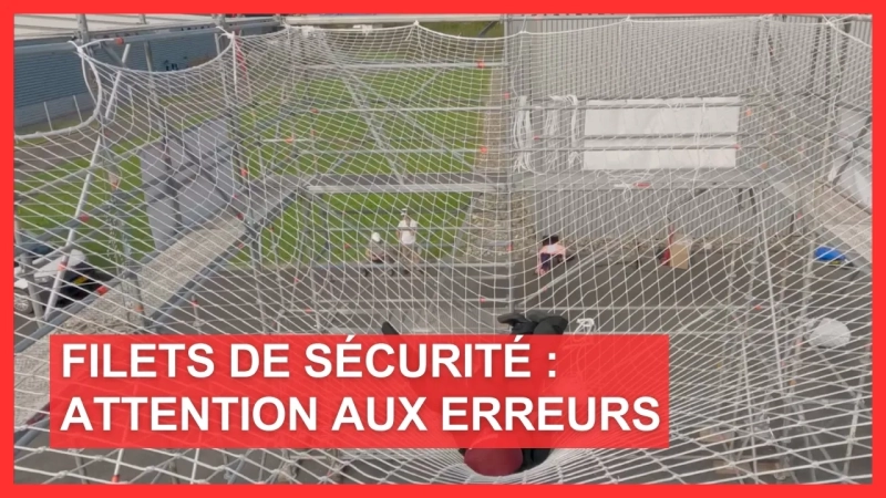 Filets de sécurité : ce que révèle l’étude menée par la FFB, la CSFE, Altela et l’OPPBTP