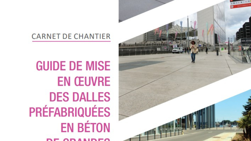 Un nouveau guide pour la mise en œuvre des dalles préfabriquées en béton de grandes dimensions