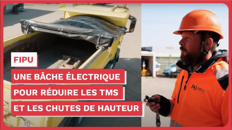 Prévention des TMS et des chutes : une bâche électrique pour sécuriser les camions sur les chantiers