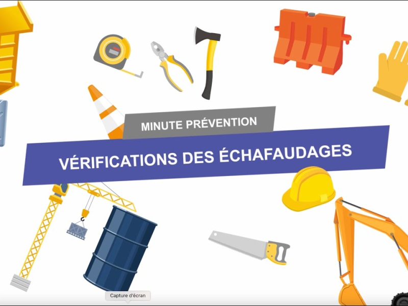 Vérification des échafaudages - Minute Prévention