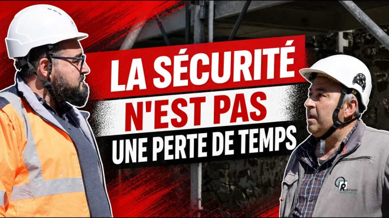 Pourquoi la sécurité sur chantier n'est jamais une perte de temps ?