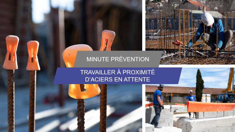 Je travaille à proximité d'aciers en attente