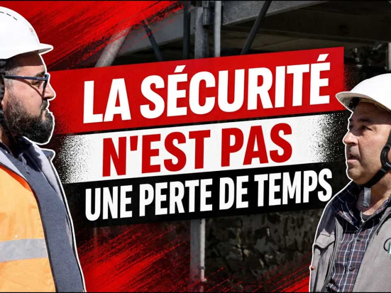 Pourquoi la sécurité sur chantier n'est jamais une perte de temps ?