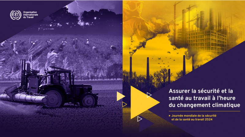 Journée mondiale de la sécurité et de la santé au travail : cap sur le changement climatique