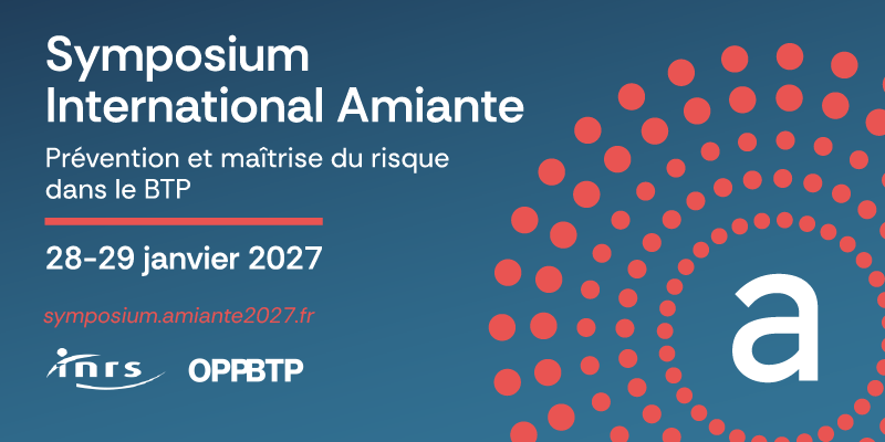 Risque amiante dans le BTP : un symposium international pour faire le point sur les avancées de la prévention