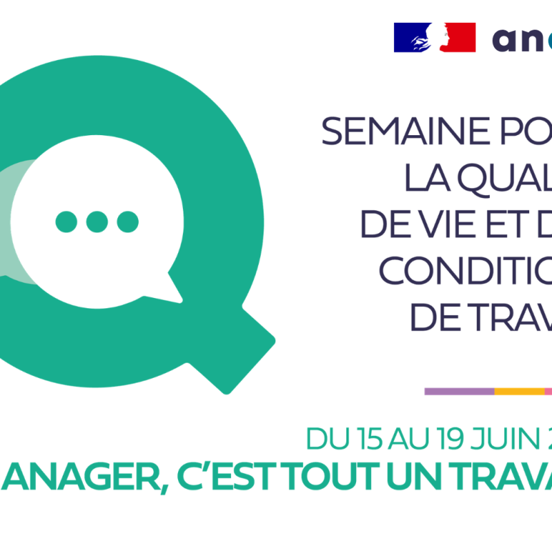 Manager, c'est tout un travail ! au menu de la Semaine pour la qualité de vie et des conditions de travail 2026 de l’Anact