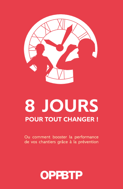 8 jours pour tout changer ! Comment booster la performance de vos chantiers grâce à la prévention