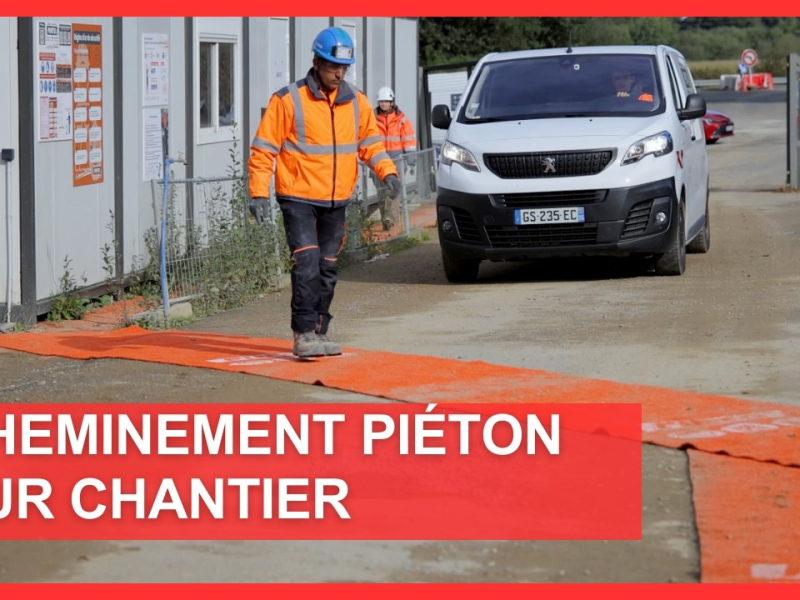 Cheminements piétons sur chantier : une organisation simple pour plus de sécurité