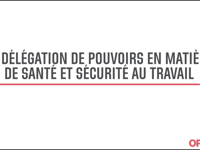Délégation de pouvoirs en santé et sécurité : un outil clé pour les chefs d’entreprise du BTP