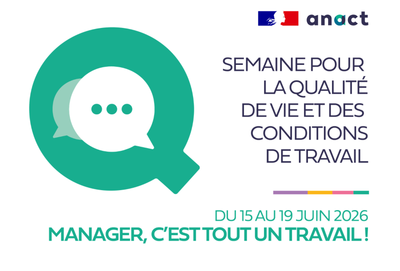 Manager, c'est tout un travail ! au menu de la Semaine pour la qualité de vie et des conditions de travail 2026 de l’Anact
