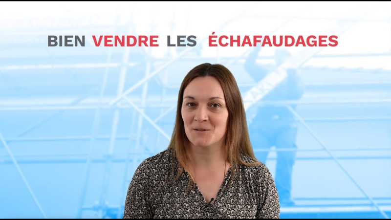 Garantir la sécurité sur vos chantiers : vendre les échafaudages en 5 étapes
