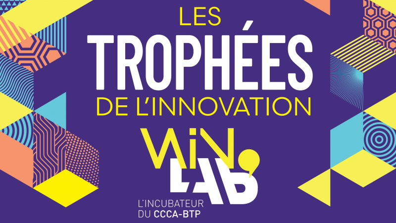 Le CCCA-BTP lance les Trophées de l’Innovation du WinLab’