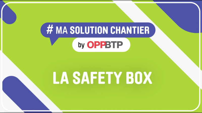 La Safety Box : plateforme d'accueil des salariés et des apprentis