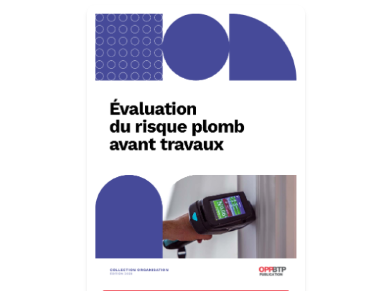 Un nouveau guide « Évaluation du risque plomb avant travaux » publié par l'OPPBTP
