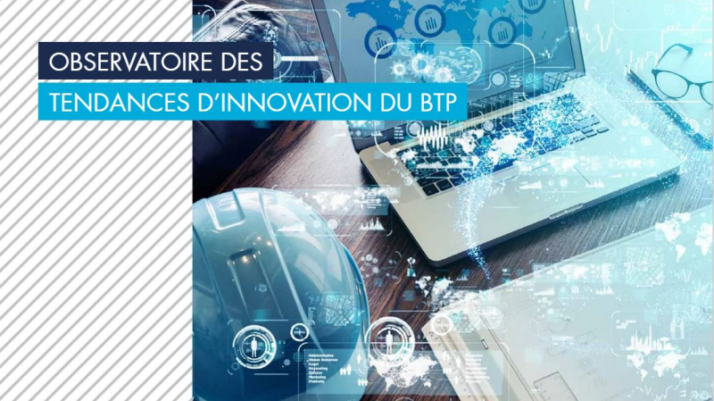 Lancement du premier Observatoire des tendances d'innovation du BTP
