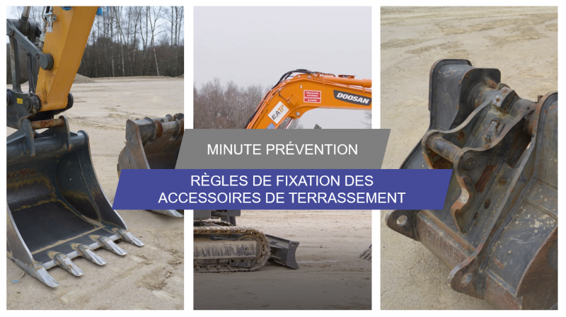 Minute Prévention - Règles de fixation des accessoires de terrassement